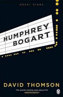 Humphrey Bogart - David Thomson