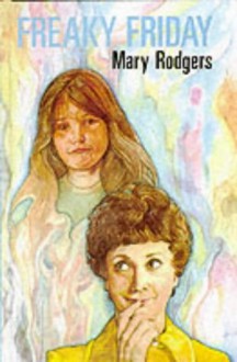 Freaky Friday (Cascades) - Mary Rodgers