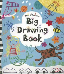 Big Drawing Book - Fiona Watt