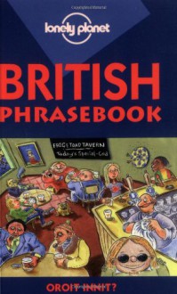 British Phrasebook - Elizabeth Bartsch-Parker, Roibeard O'Maolalaigh, Stephen Burger, Lonely Planet