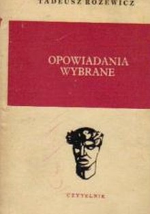 Opowiadania wybrane - Tadeusz Różewicz