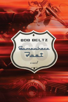 Somewhere Fast - Bob Beltz