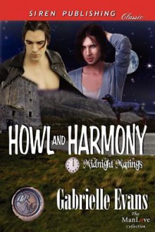 Howl and Harmony [Midnight Matings] (Siren Publishing Classic Manlove) - Gabrielle Evans