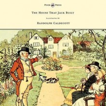 The House That Jack Built - Randolph Caldecott