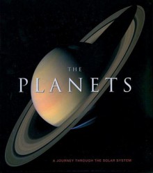 The Planets: A Journey Through the Solar System - Giles Sparrow