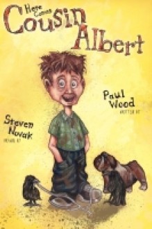 Here Comes Cousin Albert - Paul Wood, Steven Novak