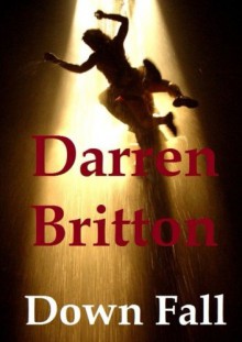 Down Fall - Darren Britton