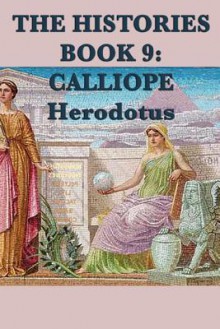 The Histories Book 9: Calliope - Herodotus