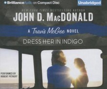 Dress Her in Indigo - John D. MacDonald