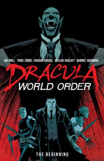 Dracula World Order: The Beginning - Ian Brill