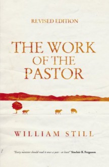 Work of the Pastor - William Still