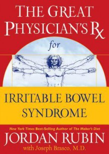 The Great Physician's RX for Irritable Bowel Syndrome - Jordan Rubin