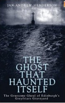 The Ghost That Haunted Itself - Jan-Andrew Henderson