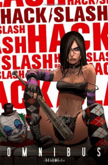 Hack/Slash Omnibus (2nd Printing) - Tim Seeley, Stefano Caselli, Skottie Young, Dave Crosland