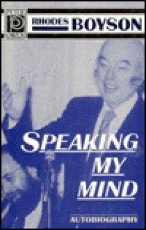 Speaking My Mind - Rhodes Boyson