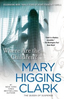 Where Are The Children? - Mary Higgins Clark