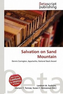 Salvation on Sand Mountain - Lambert M. Surhone, Mariam T. Tennoe, Susan F. Henssonow