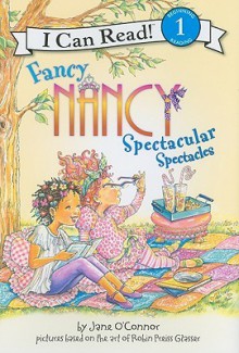 Fancy Nancy: Spectacular Spectacles - Jane O'Connor, Robin Preiss Glasser, Ted Enik