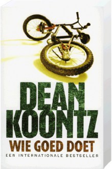 Wie goed doet - Dean Koontz