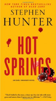 Hot Springs - Stephen Hunter