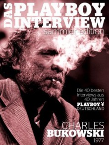 Playboy Interview Sammler-Edition: Charles Bukowski (German Edition) - Jörg Fauser