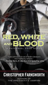 Red, White, and Blood - Christopher Farnsworth