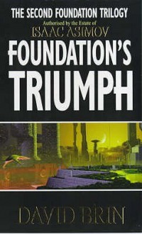 Foundation's Triumph - David Brin