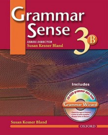 Grammar Sense 3: Student Book 3b with Wizard CD-ROM - Susan Kesner Bland