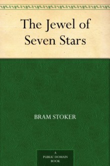 The Jewel of Seven Stars - Bram Stoker