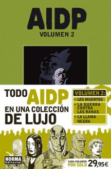 AIDP INTEGRAL 02 - Mike Mignola, Guy Davis, John Arcudi