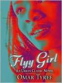 Flyy Girl - Omar Tyree, Sisi Johnson