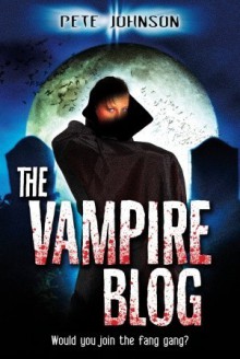 The Vampire Blog - Pete Johnson