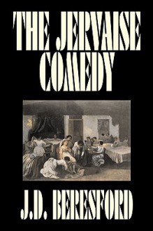 The Jervaise Comedy - J.D. Beresford