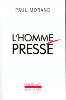 L' Homme Pressé - Paul Morand