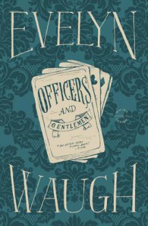 Officers and Gentlemen - Evelyn Waugh