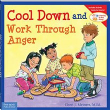 Cool Down and Work Through Anger - Cheri J M Ed Meiners, Meredith Johnson