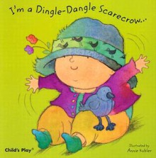 I'm a Dingle Dangle Scarecrow - Annie Kubler