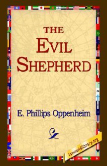 The Evil Shepherd - E. Phillips Oppenheim