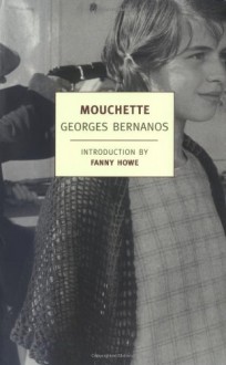 Mouchette - Georges Bernanos, J.C. Whitehouse, Fanny Howe