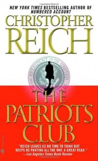 The Patriots Club - Christopher Reich