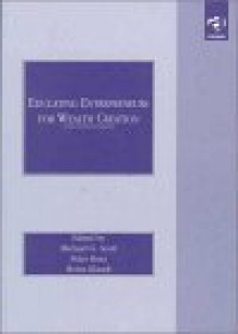Educating Entrepreneurs for Wealth Creation - Michael Scott