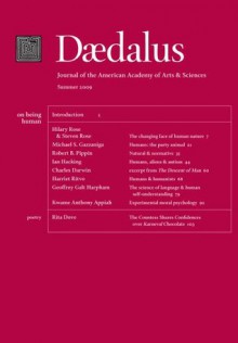 Daedalus 138:3 (Summer 2009) - On Being Human - Hilary Rose, Steven Rose, Michael S. Gazzaniga, Robert B. Pippin, Ian Hacking, Charles Darwin, Harriet Ritvo, Geoffrey Galt Harpham, Kwame Anthony Appiah, Rita Dove