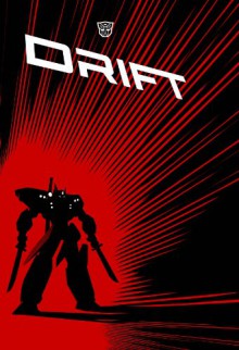 Transformers: Complete Drift - Shane McCarthy, Alex Milne, Casey Coller