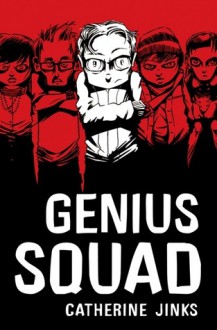 Genius Squad - Catherine Jinks