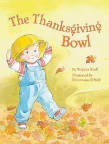 The Thanksgiving Bowl - Virginia L. Kroll