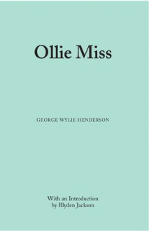 Ollie Miss - George W Henderson, Blyden Jackson