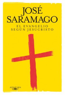 El evangelio según Jesucristo (Spanish Edition) - José Saramago, Basilio Losada