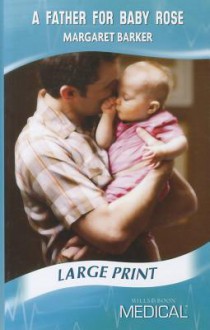 A Father for Baby Rose - Margaret Barker