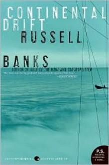 Continental Drift - Russell Banks