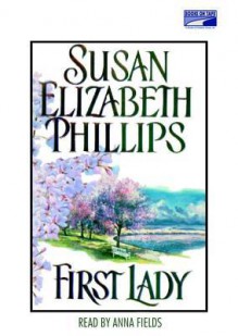 First Lady - Susan Elizabeth Phillips